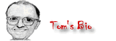 Tom's Biography
