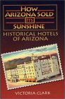 How Arizona Sold Its Sunshine